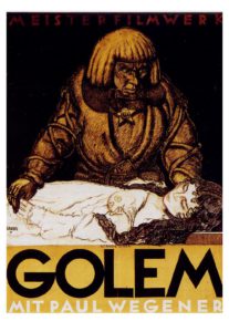 A movie poster of Wegener's 1920 silent classic Der Golem. I put it here as an example of just how long we've been contending with these philosophical issues. 